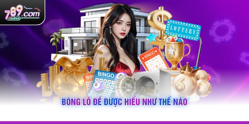Bóng Lô Đề được hiểu như thế nào