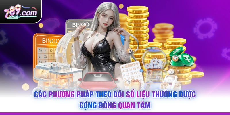 Các phương pháp theo dõi số liệu thường được cộng đồng quan tâm