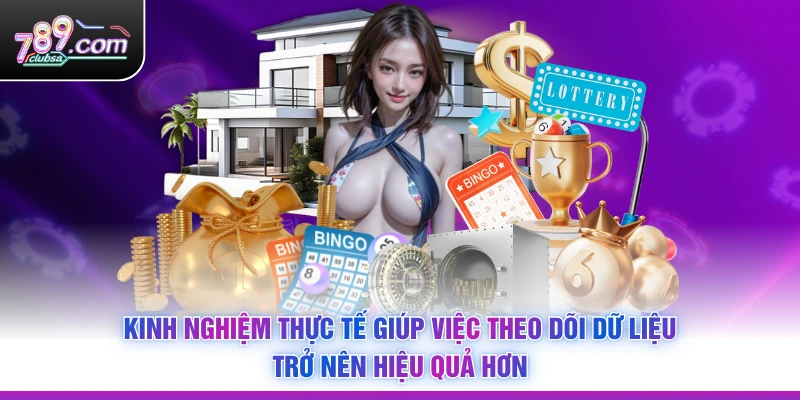 Kinh nghiệm thực tế giúp việc theo dõi dữ liệu trở nên hiệu quả hơn