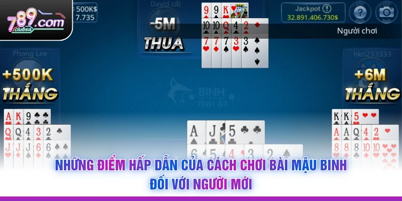 Những điểm hấp dẫn của Cách Chơi Bài Mậu Binh đối với người mới