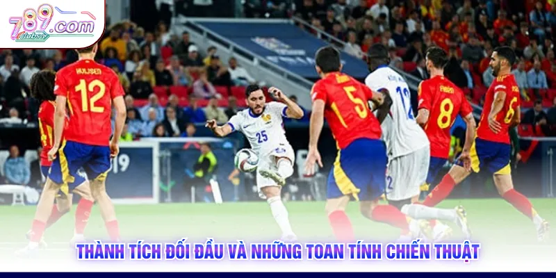 Thành tích đối đầu và những toan tính chiến thuật