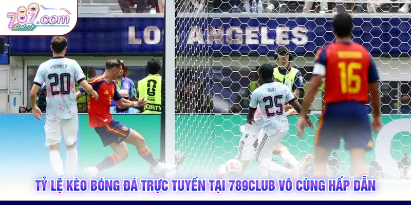 Tỷ lệ kèo bóng đá trực tuyến tại 789Club vô cùng hấp dẫn